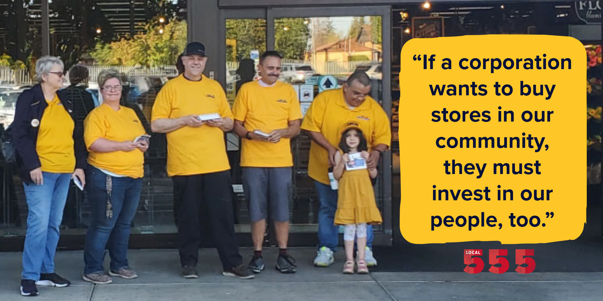 A group of 5 adults and 1 child stand in front of a Roth's Grocery store in Gold Teeshirts, a quote to the right says, "If a corporation wants to buy stores in our community, they must invest in our people, too."