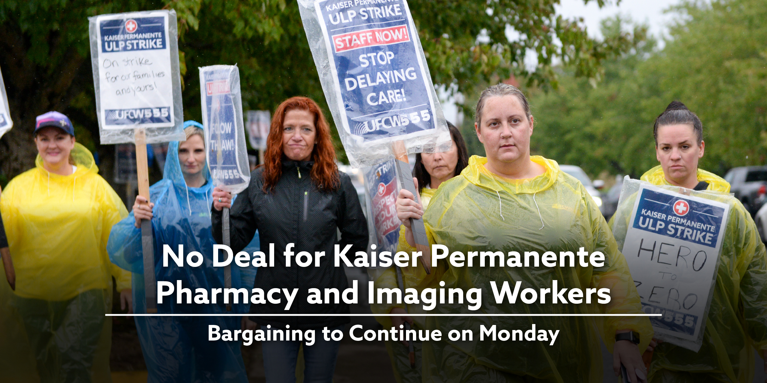 No deal for Kaiser Permanente Pharmacy and Imaging workers. Bargaining to continue on Monday